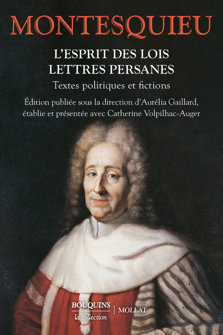 L'Esprit des lois - Lettres persanes - Textes politiques et fictions - Charles de Montesquieu - BOUQUINS