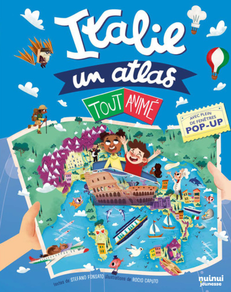 Italie - Un atlas tout animé - Stefano Fonsato - NUINUI JEUNESSE