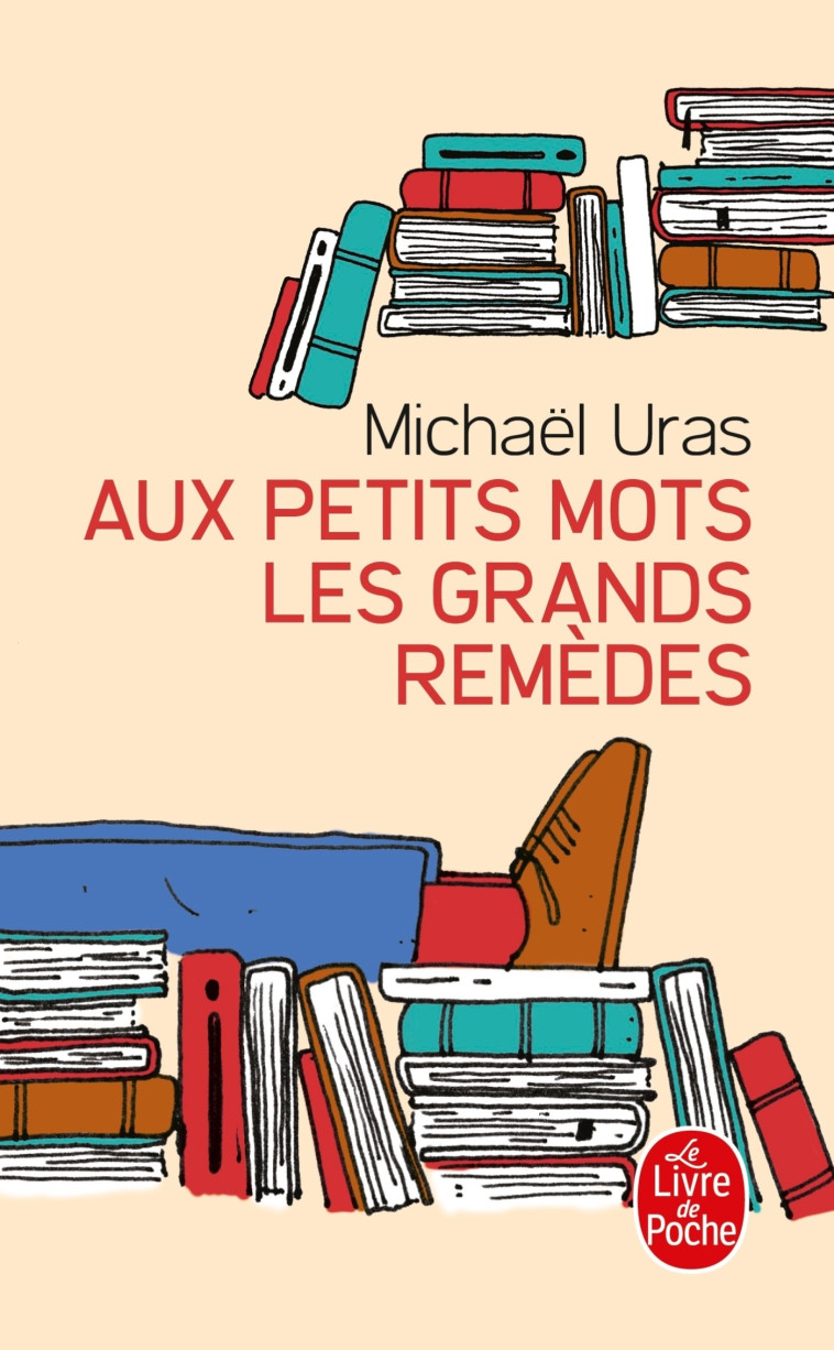 Aux petits mots les grands remèdes - Michael Uras - LGF