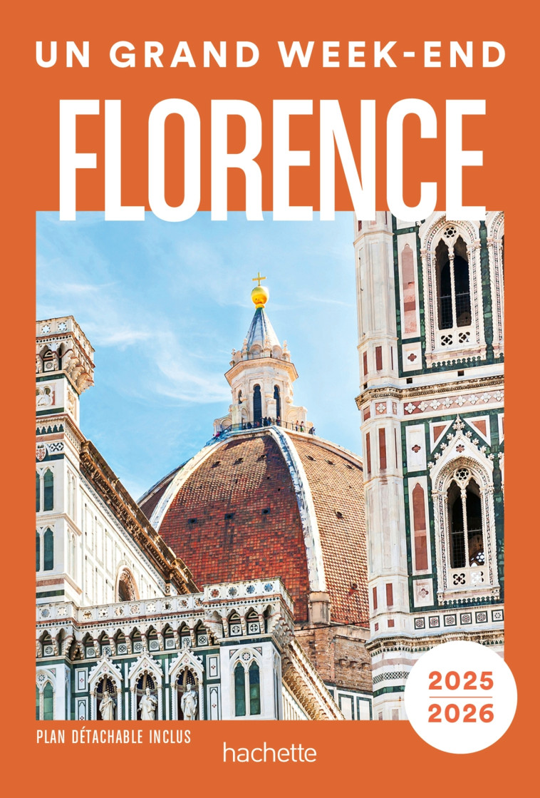 Florence. Un Grand Week-end -   - HACHETTE TOURI