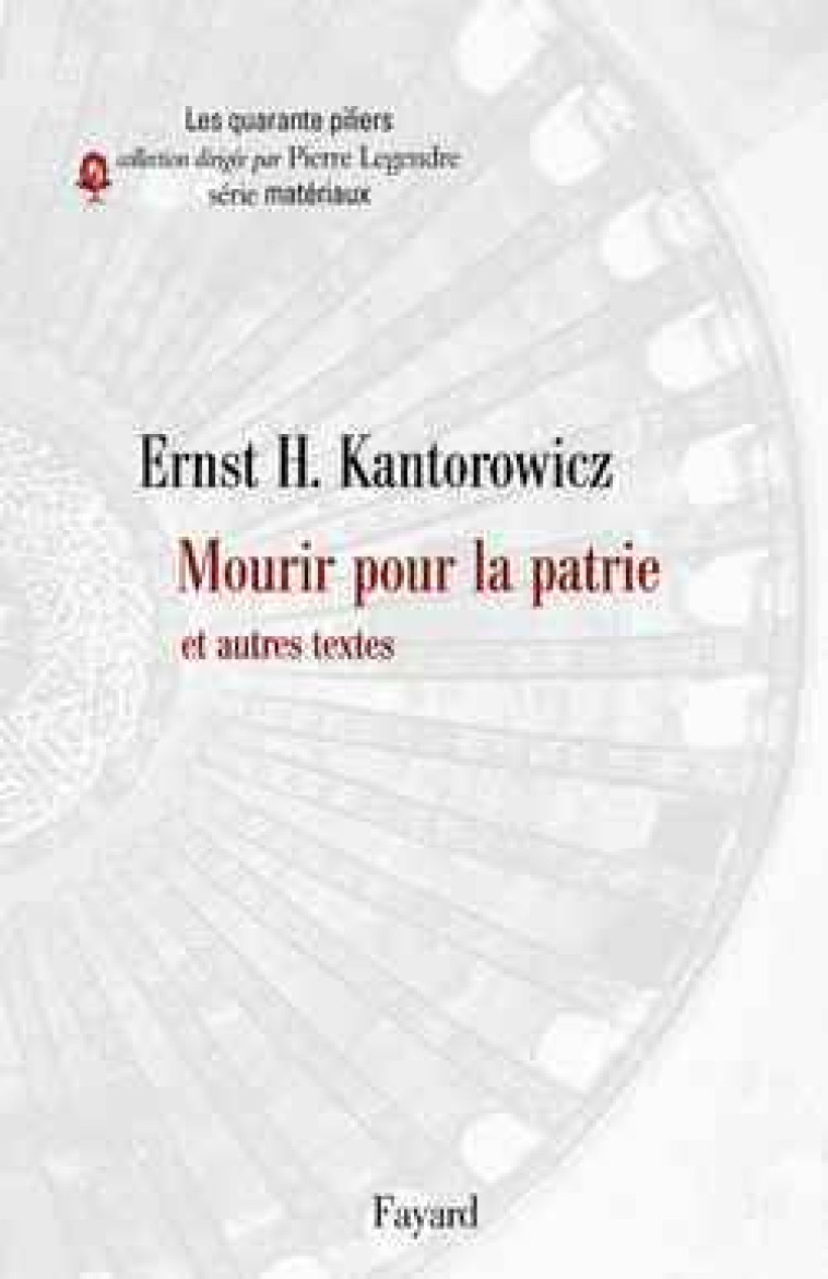 Mourir pour la patrie - Ernst H. Kantorowicz - FAYARD