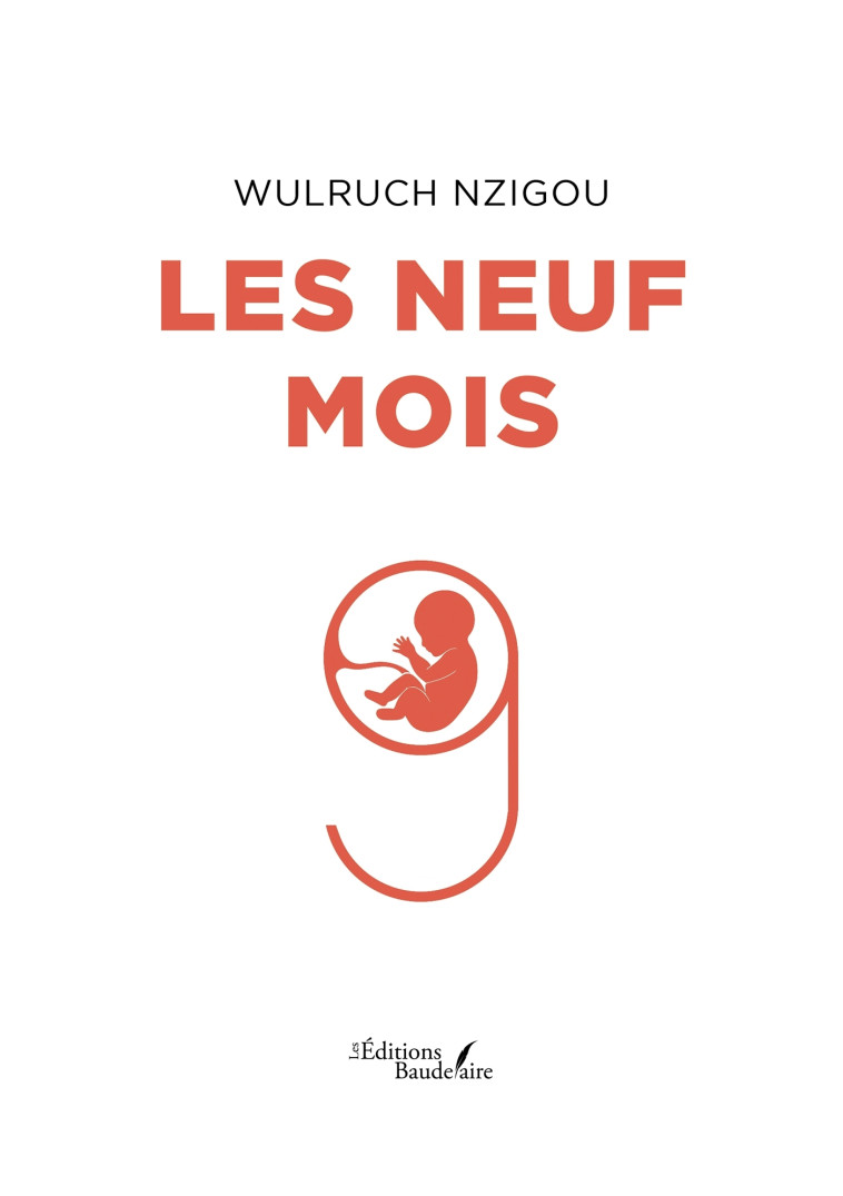 Les neuf mois - Wulruch NZIGOU - BAUDELAIRE